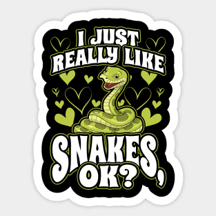 I Just Really Like Snakes OK Sticker